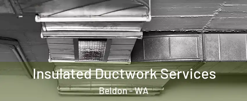 Insulated Ductwork Services Beldon - WA