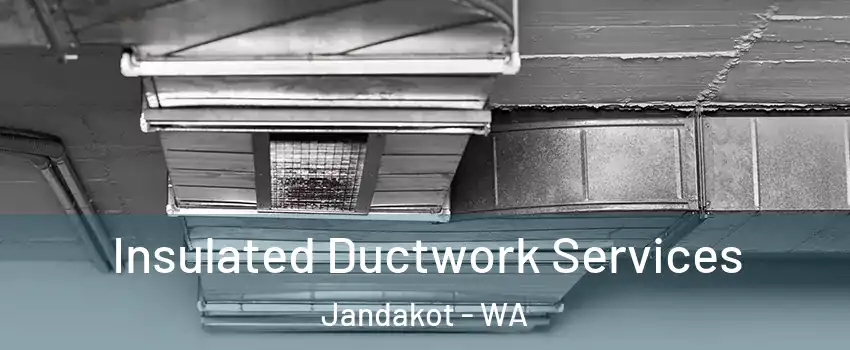 Insulated Ductwork Services Jandakot - WA