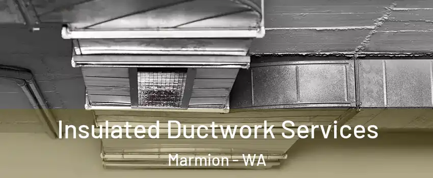 Insulated Ductwork Services Marmion - WA