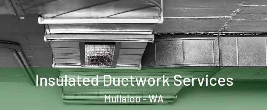 Insulated Ductwork Services Mullaloo - WA