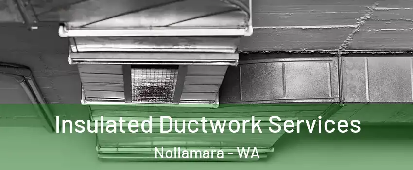 Insulated Ductwork Services Nollamara - WA