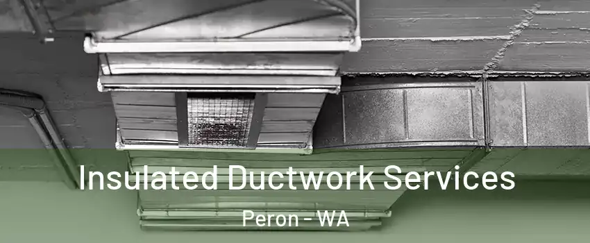 Insulated Ductwork Services Peron - WA