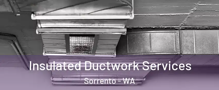 Insulated Ductwork Services Sorrento - WA