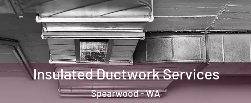 Insulated Ductwork Services Spearwood - WA