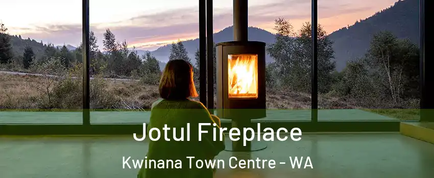Jotul Fireplace Kwinana Town Centre - WA