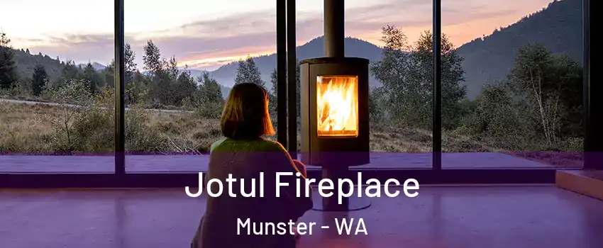 Jotul Fireplace Munster - WA