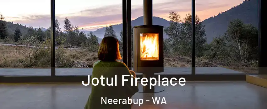 Jotul Fireplace Neerabup - WA