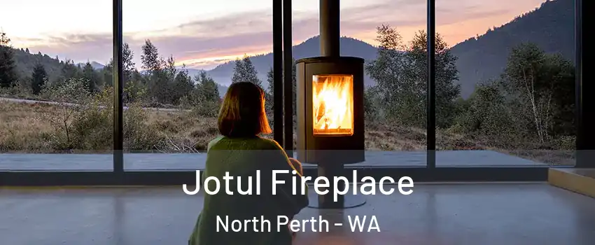 Jotul Fireplace North Perth - WA