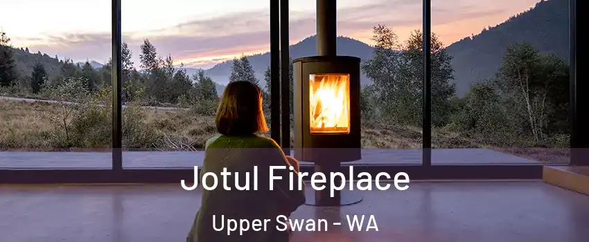 Jotul Fireplace Upper Swan - WA