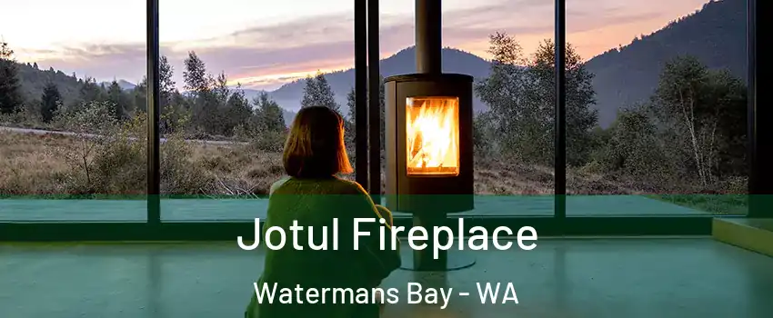 Jotul Fireplace Watermans Bay - WA