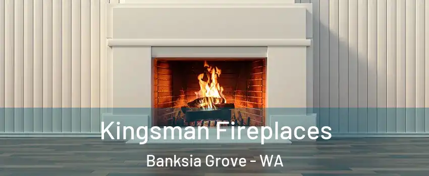 Kingsman Fireplaces Banksia Grove - WA
