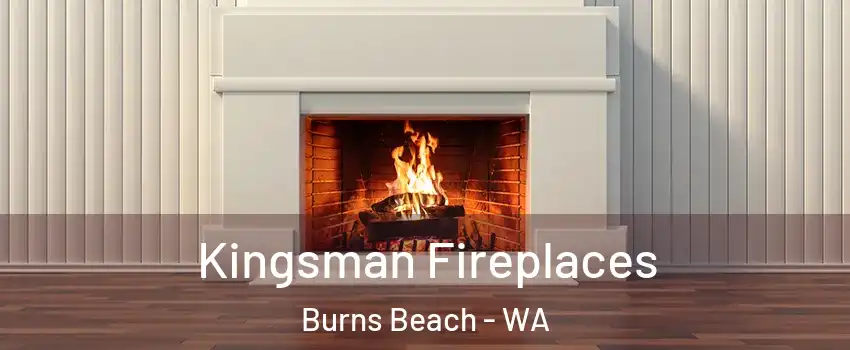 Kingsman Fireplaces Burns Beach - WA
