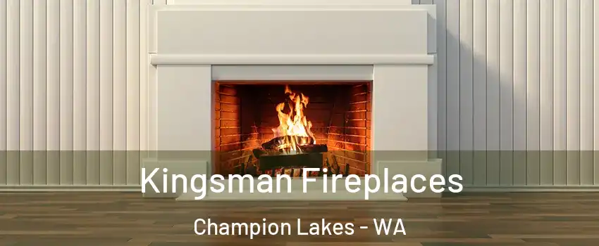 Kingsman Fireplaces Champion Lakes - WA