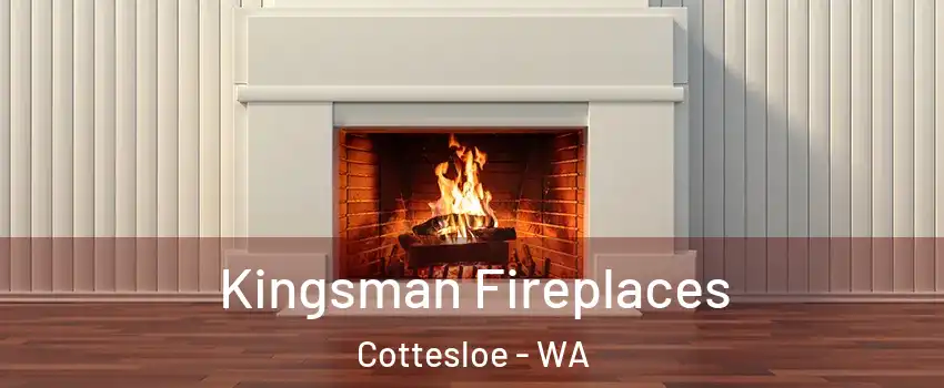 Kingsman Fireplaces Cottesloe - WA