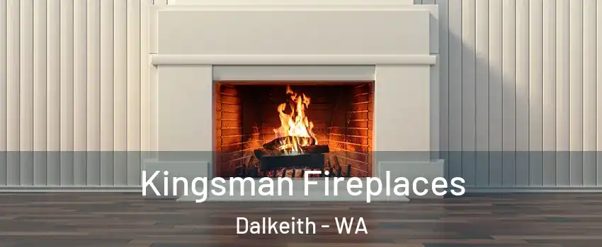  Kingsman Fireplaces Dalkeith - WA