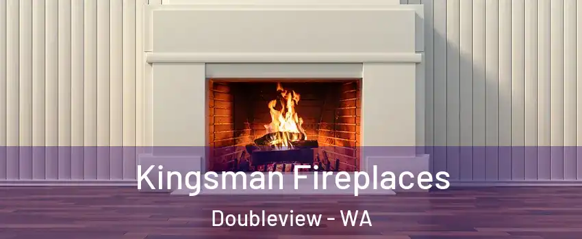 Kingsman Fireplaces Doubleview - WA