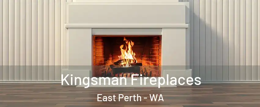 Kingsman Fireplaces East Perth - WA