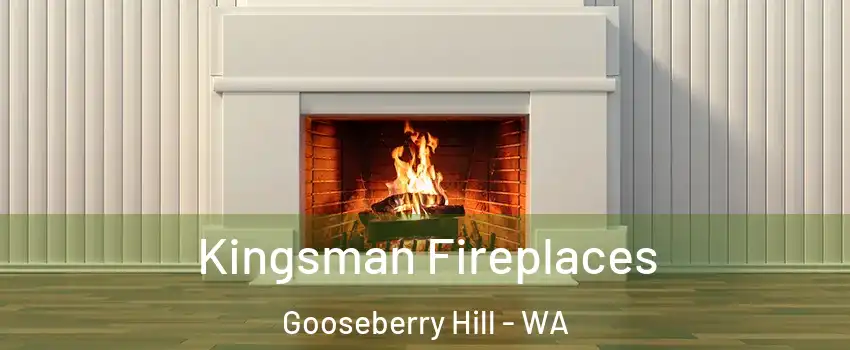 Kingsman Fireplaces Gooseberry Hill - WA