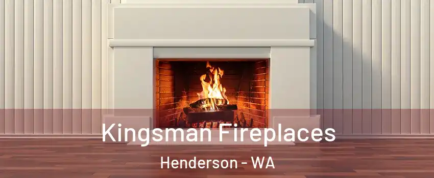 Kingsman Fireplaces Henderson - WA