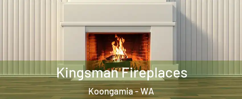 Kingsman Fireplaces Koongamia - WA