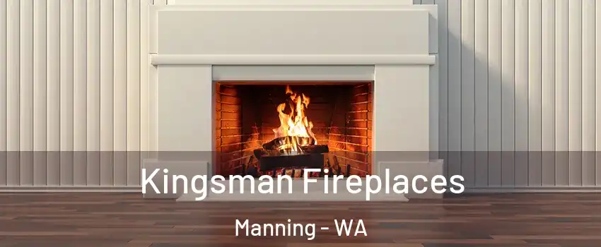 Kingsman Fireplaces Manning - WA