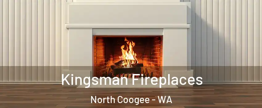 Kingsman Fireplaces North Coogee - WA
