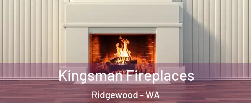 Kingsman Fireplaces Ridgewood - WA