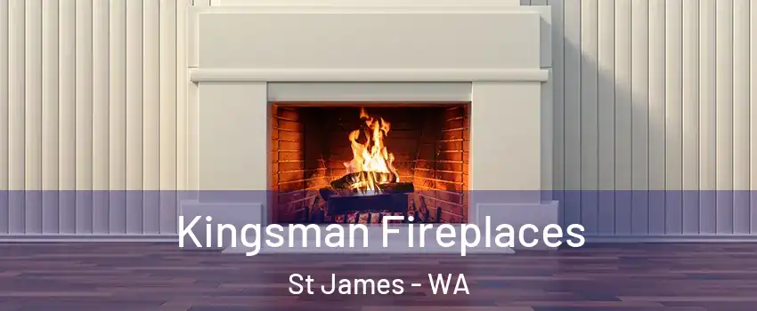 Kingsman Fireplaces St James - WA