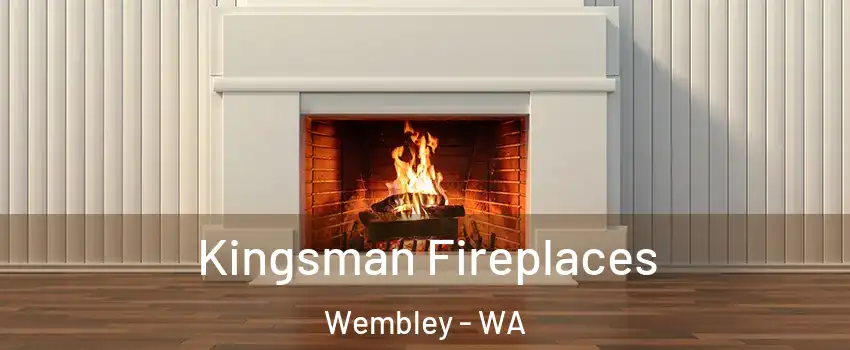 Kingsman Fireplaces Wembley - WA