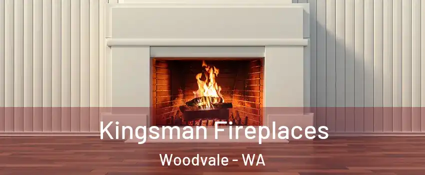 Kingsman Fireplaces Woodvale - WA