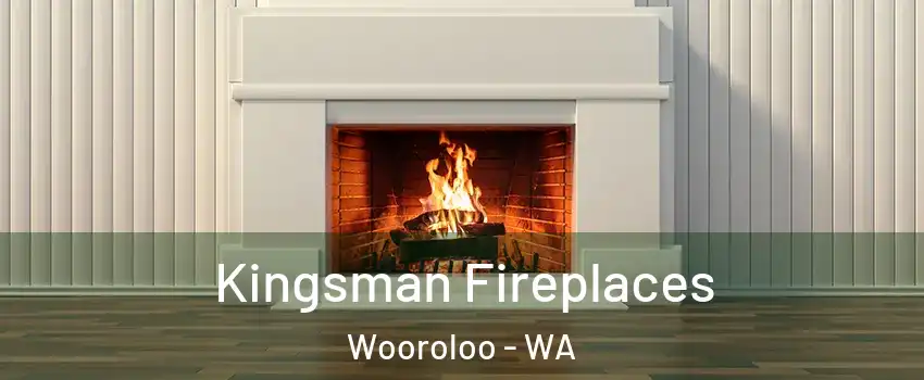 Kingsman Fireplaces Wooroloo - WA