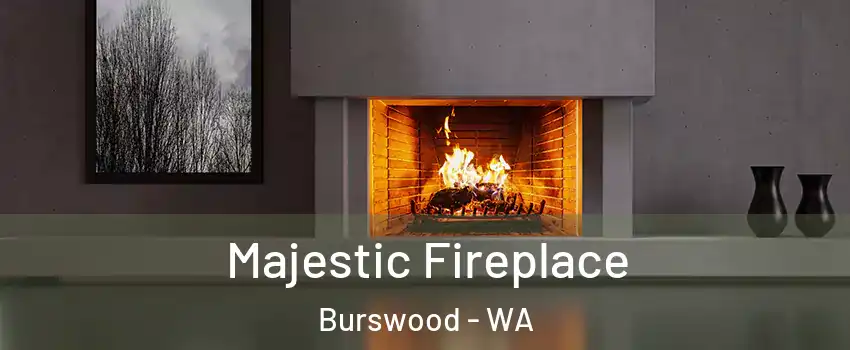 Majestic Fireplace Burswood - WA