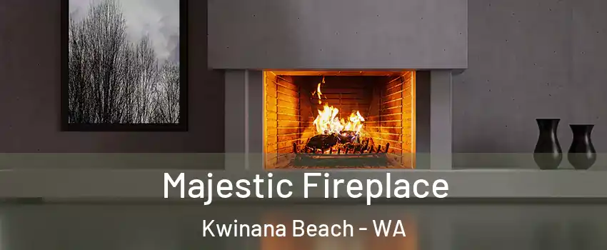 Majestic Fireplace Kwinana Beach - WA