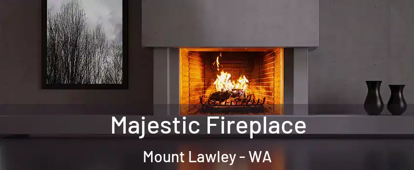 Majestic Fireplace Mount Lawley - WA