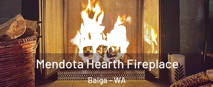 Mendota Hearth Fireplace Balga - WA