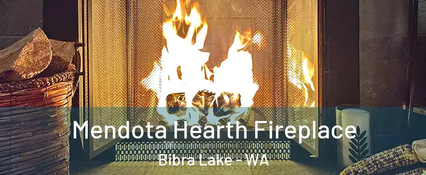 Mendota Hearth Fireplace Bibra Lake - WA