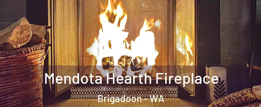 Mendota Hearth Fireplace Brigadoon - WA
