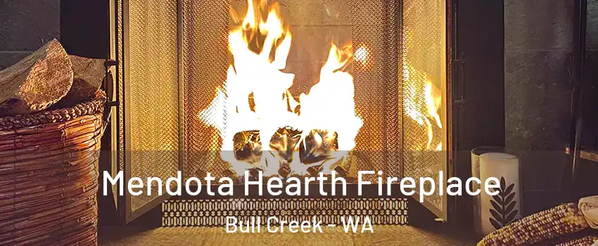 Mendota Hearth Fireplace Bull Creek - WA