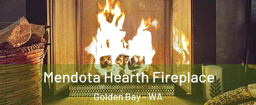 Mendota Hearth Fireplace Golden Bay - WA