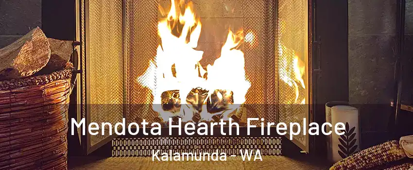 Mendota Hearth Fireplace Kalamunda - WA