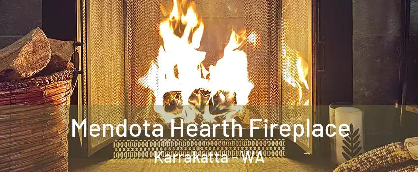 Mendota Hearth Fireplace Karrakatta - WA