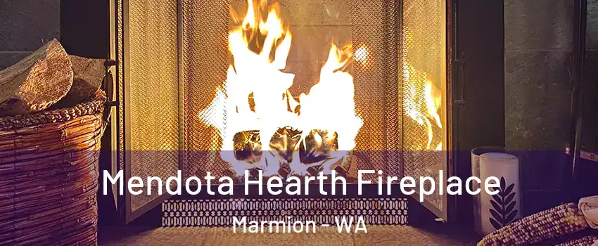 Mendota Hearth Fireplace Marmion - WA
