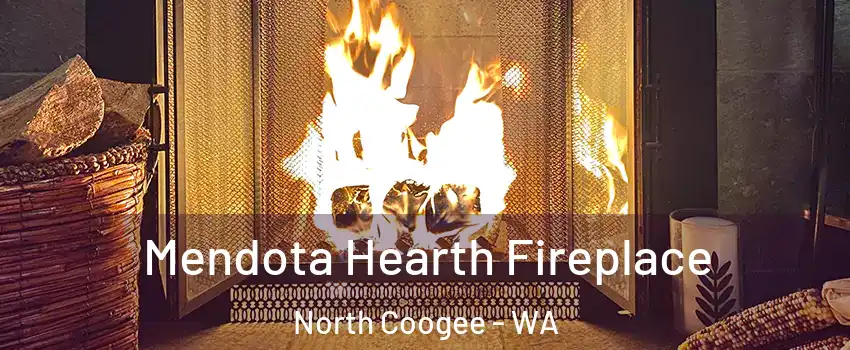 Mendota Hearth Fireplace North Coogee - WA