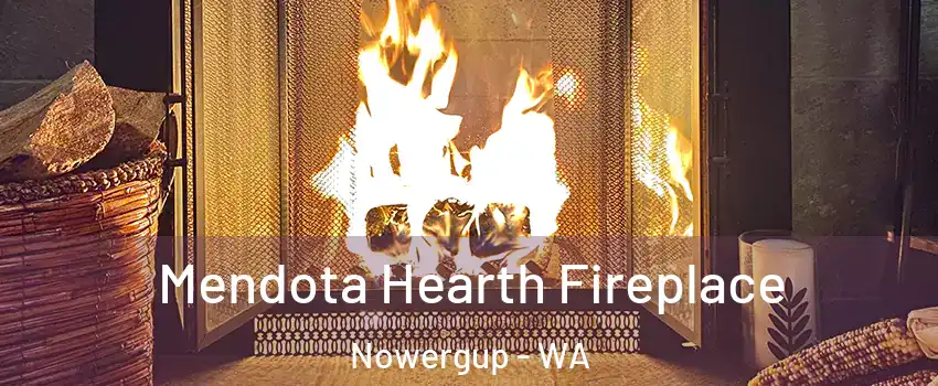Mendota Hearth Fireplace Nowergup - WA