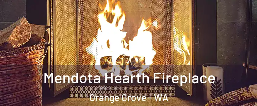 Mendota Hearth Fireplace Orange Grove - WA