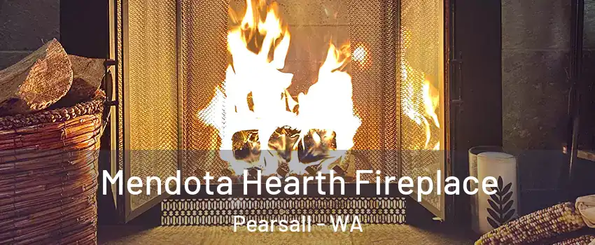 Mendota Hearth Fireplace Pearsall - WA
