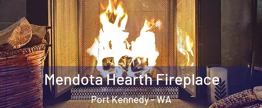 Mendota Hearth Fireplace Port Kennedy - WA