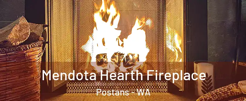 Mendota Hearth Fireplace Postans - WA