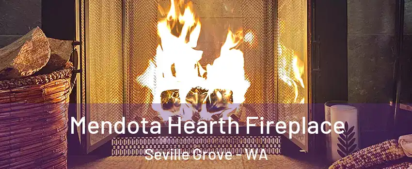 Mendota Hearth Fireplace Seville Grove - WA