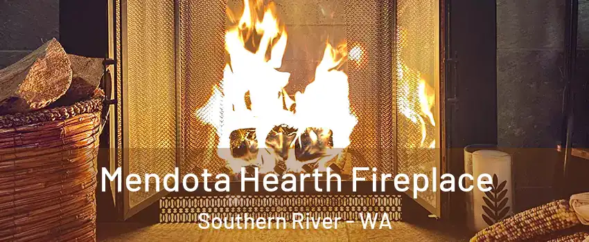 Mendota Hearth Fireplace Southern River - WA